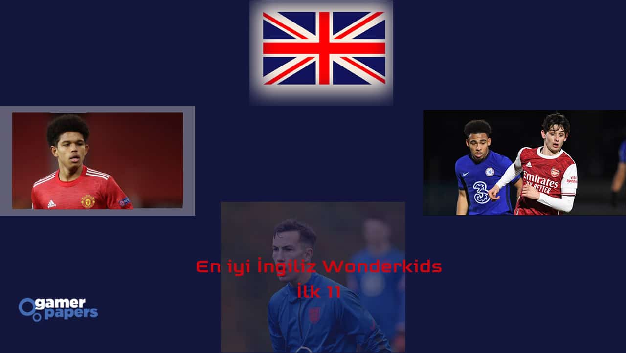 En iyi İngiliz Wonderkids ilk11