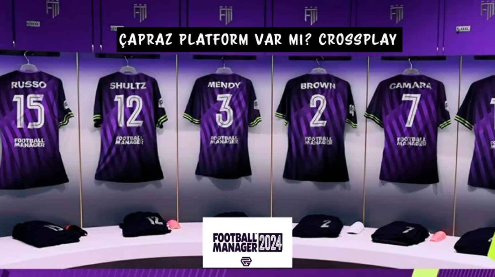 FM24 Çapraz Platform Var Mı?