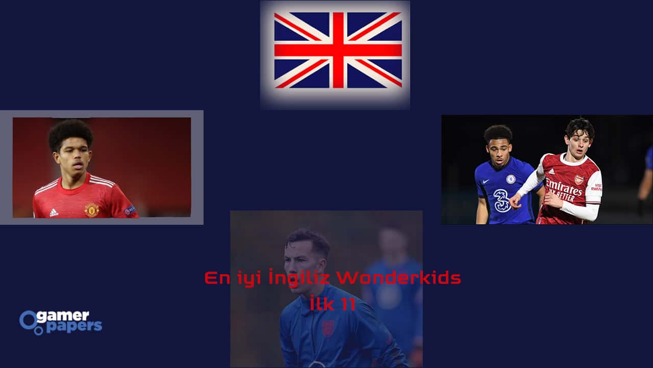 En iyi İngiliz Wonderkids ilk11