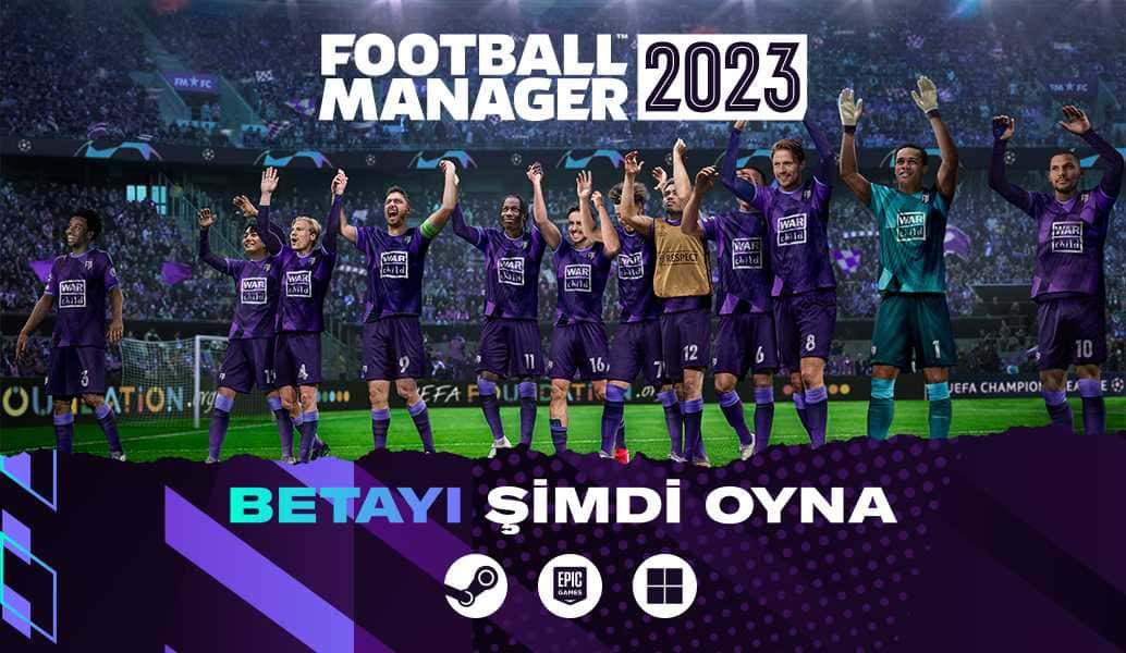 Football Manager 2023 (FM 23) Beta Sürümüne Nasıl Katılınır?