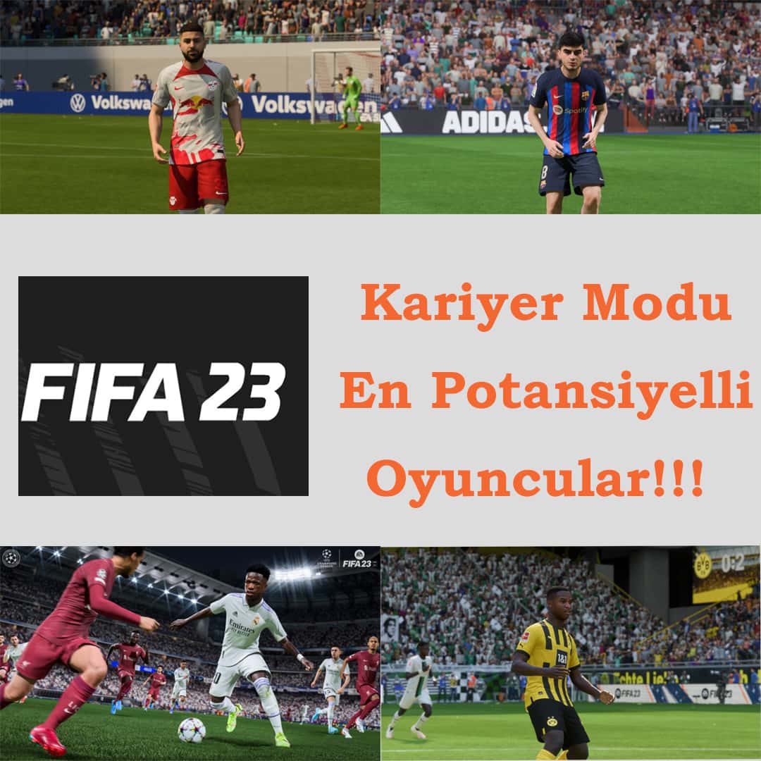 FIFA 23 En Potansiyelli Oyuncular Defans, Orta Saha, Forvet