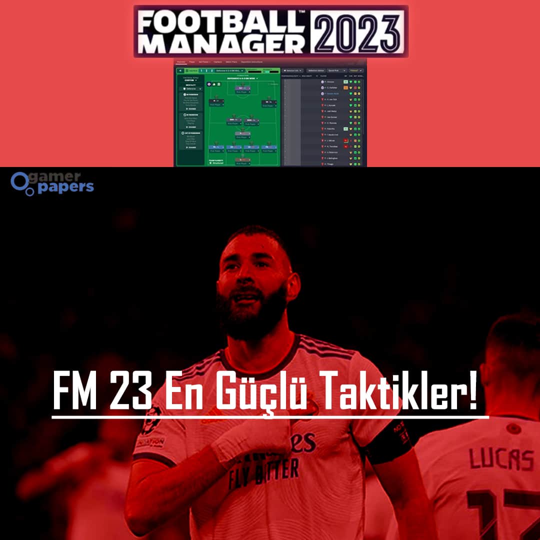 FM 23 En Güçlü Taktikler 2023