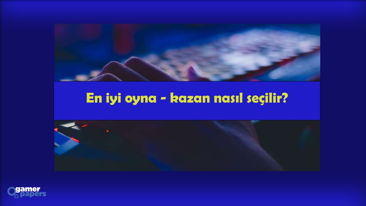 En İyi Oyna Kazan Nasıl Seçilir