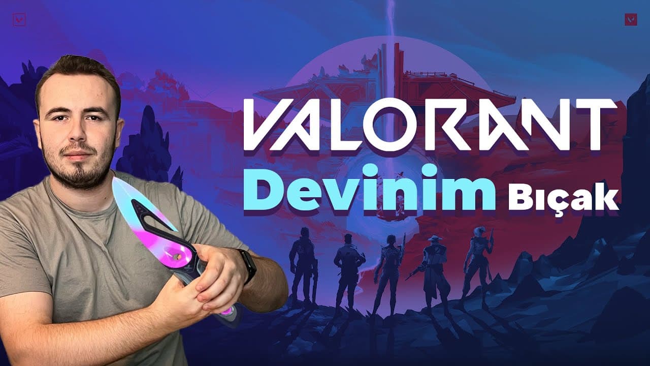 VALORANT Devinim bıçak