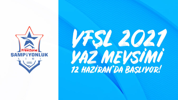 VFŞL 2021 Yaz Mevsimi ne zaman başlıyor?