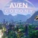 Aven Colony sistem gereksinimleri