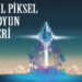 kristal piksel video oyunları 2021