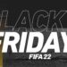 FIFA 22 Black Friday İndirimi Çok Yakında Geliyor