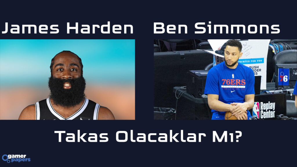 NBA Takasları 2022 James Harden Ben Simmons Takası