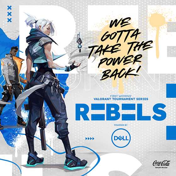 REBELS Powered by DELL VALORANT Kadınlar Turnuvası Ne Zaman?