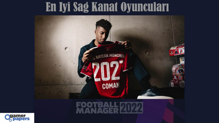 FM 22 En iyi sağ açık kanat oyuncuları