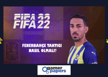 FIFA 22 Fenerbahçe Taktiği Nasıl Oluşturulur?
