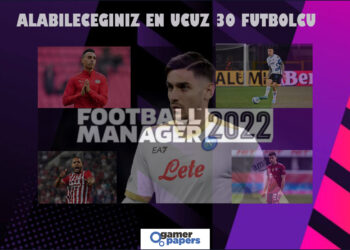 FM 22 Alabileceğiniz en ucuz 30 futbolcu
