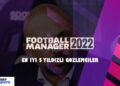 FM 22 En iyi Gözlemciler! 5 Yıldızlı Gözlemcilerr