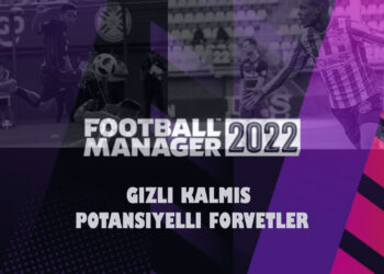 FM 22 Forvet Wonderkids Potansiyelli Santraforlar! En Genç Yetenekler