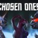 Chosen Ones Nedir? Özellikleri Neler?