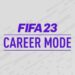 FIFA 23 Kariyer Modu Çıkış Tarihi Ne Zaman
