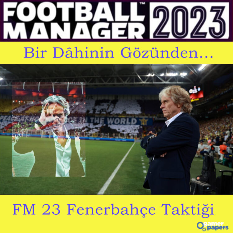 FM 23 Fenerbahçe Jorge Jesus Taktiği 2023