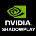 Nvidia ShadowPlay Nasıl Kullanılır?