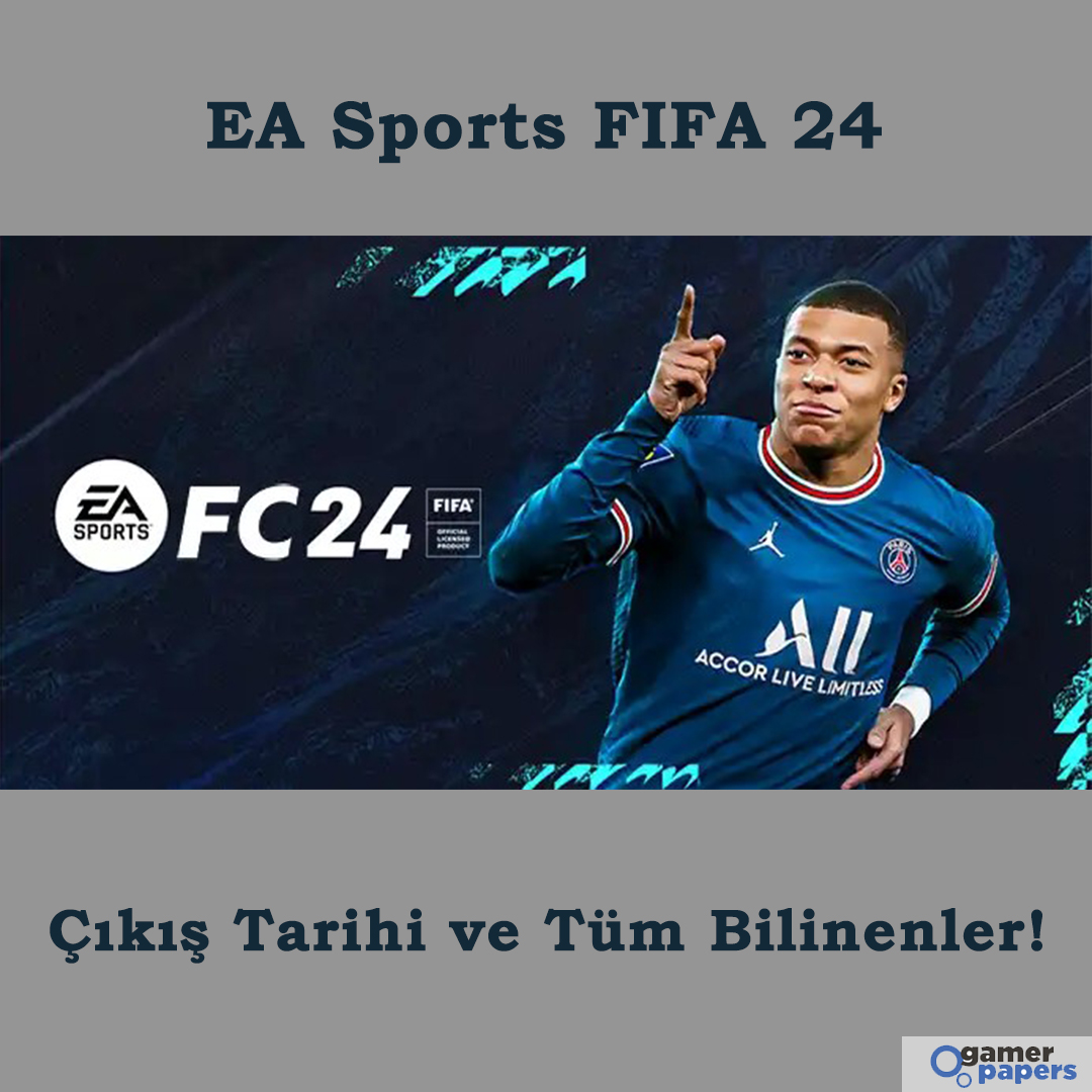 FIFA 24 Çıkış Tarihi EA FC 24 Oyun Modları