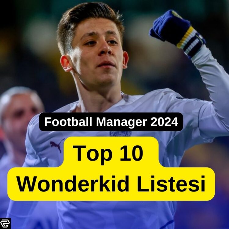 FM 24 Genç Yetenekler! En İyi 10 Wonderkid Listesinde Kim Var?
