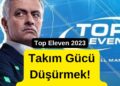 Top Eleven 23 Takım Gücü Düşürme Taktiği 2023