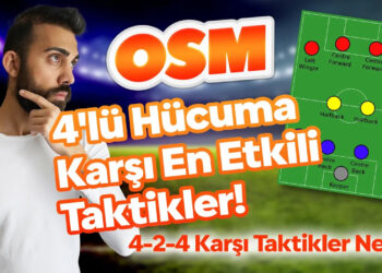 OSM 424 Karşı Taktik 2023! Nasıl Kurgulanmalı?