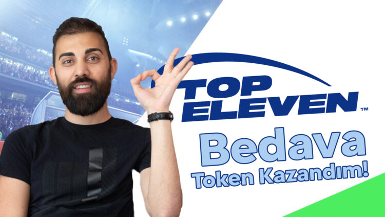 Top Eleven Bedava Token Kazanma 2023! Hilesi Var Mı? Ücretsiz!