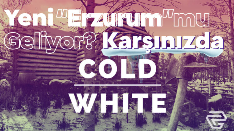 The Cold White "Erzurum Oyunu"na Benziyor Mu?