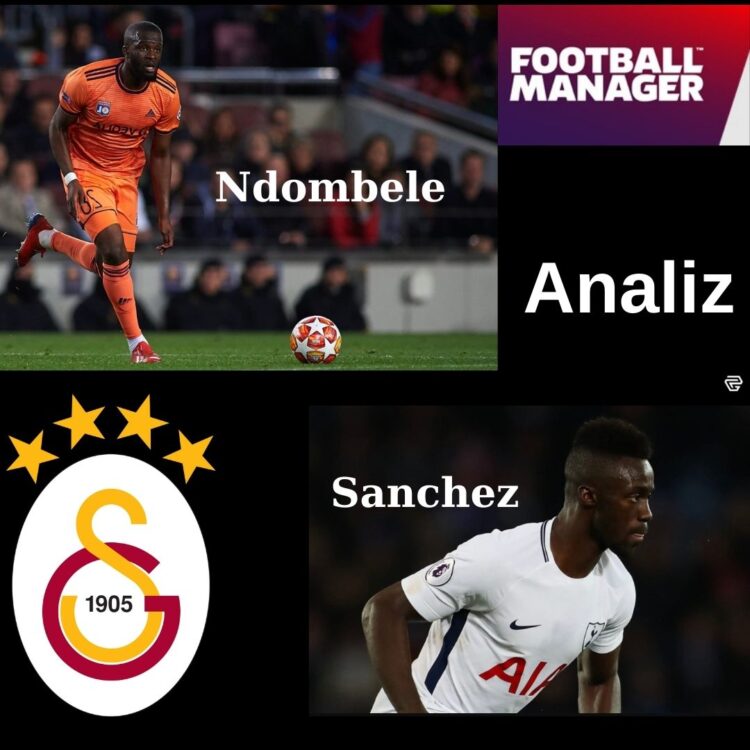 FM 24 Ndombele ve Sanchez GS Analiz