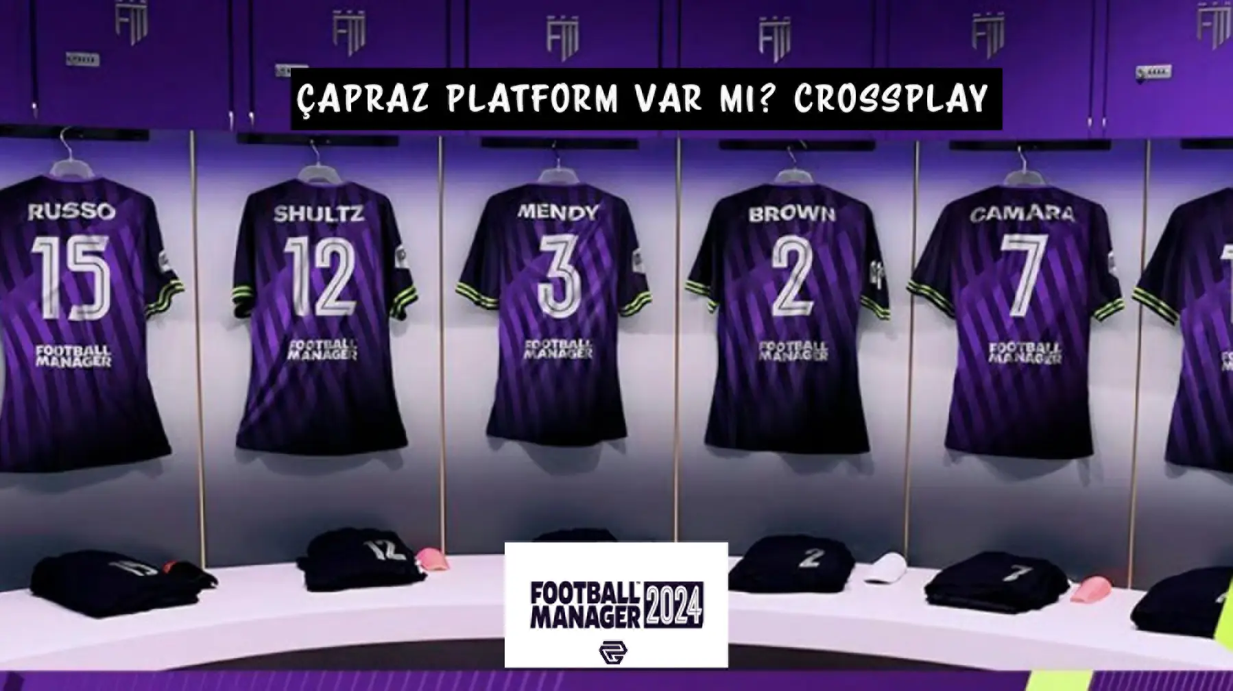 FM 24 Çapraz Platform Var Mı? Football Manager 2024 Crossplay