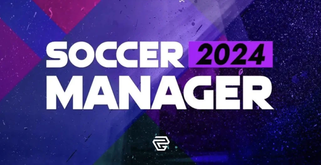 Soccer Manager 2024 Başlangıç Rehberi ve İpuçları
