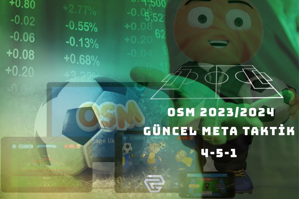 OSM 24 Güncel Meta Taktiği Ne? En İyi Meta Taktiği Açıklıyoruz!