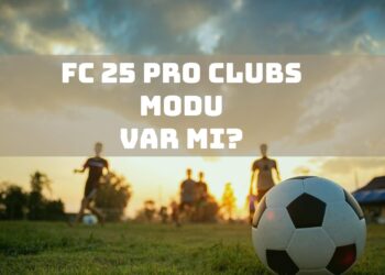 EA FC 25 Pro Clubs Modu Var Mı?