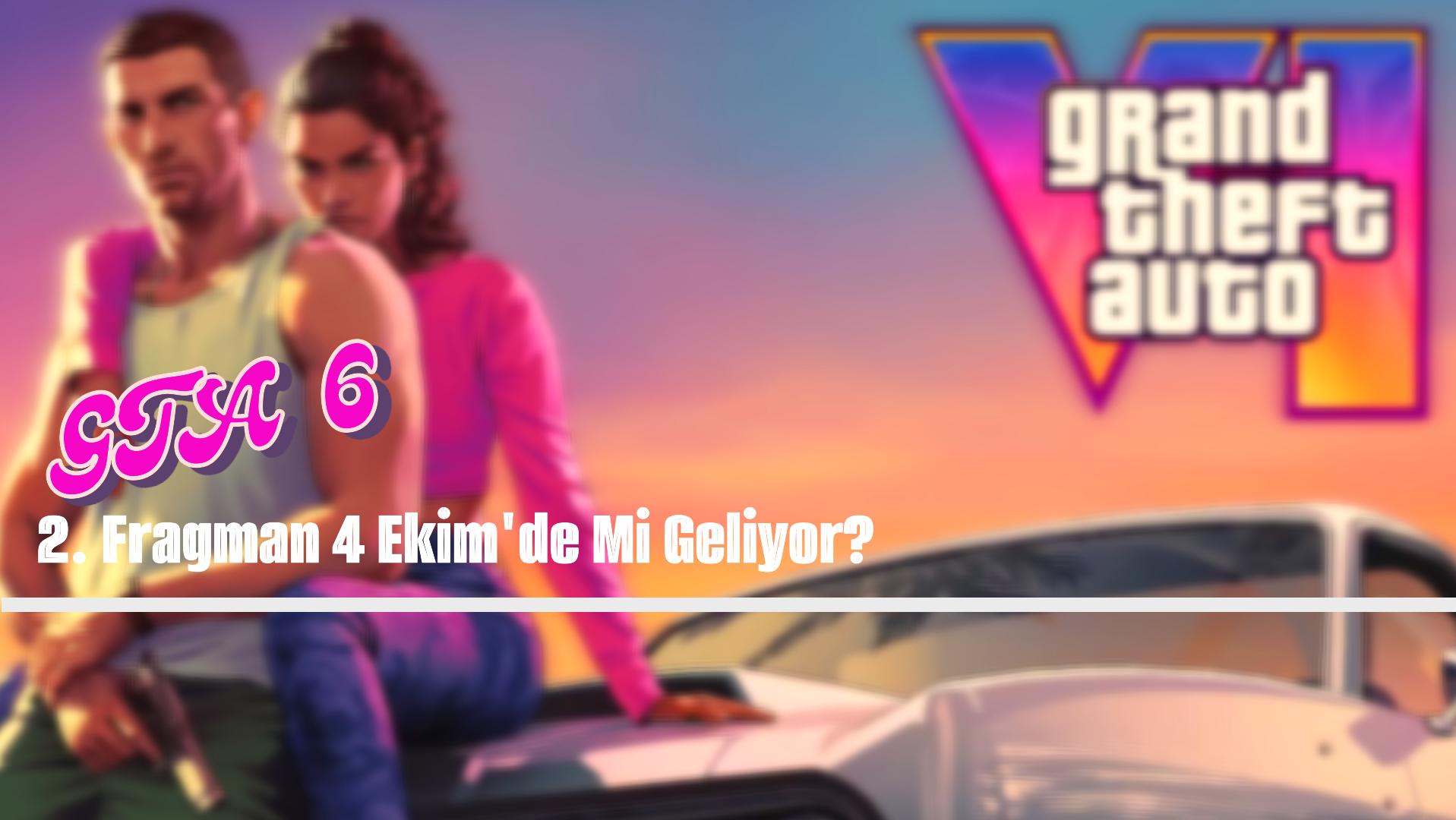 GTA 6 Ekim 2024 Sızıntısı