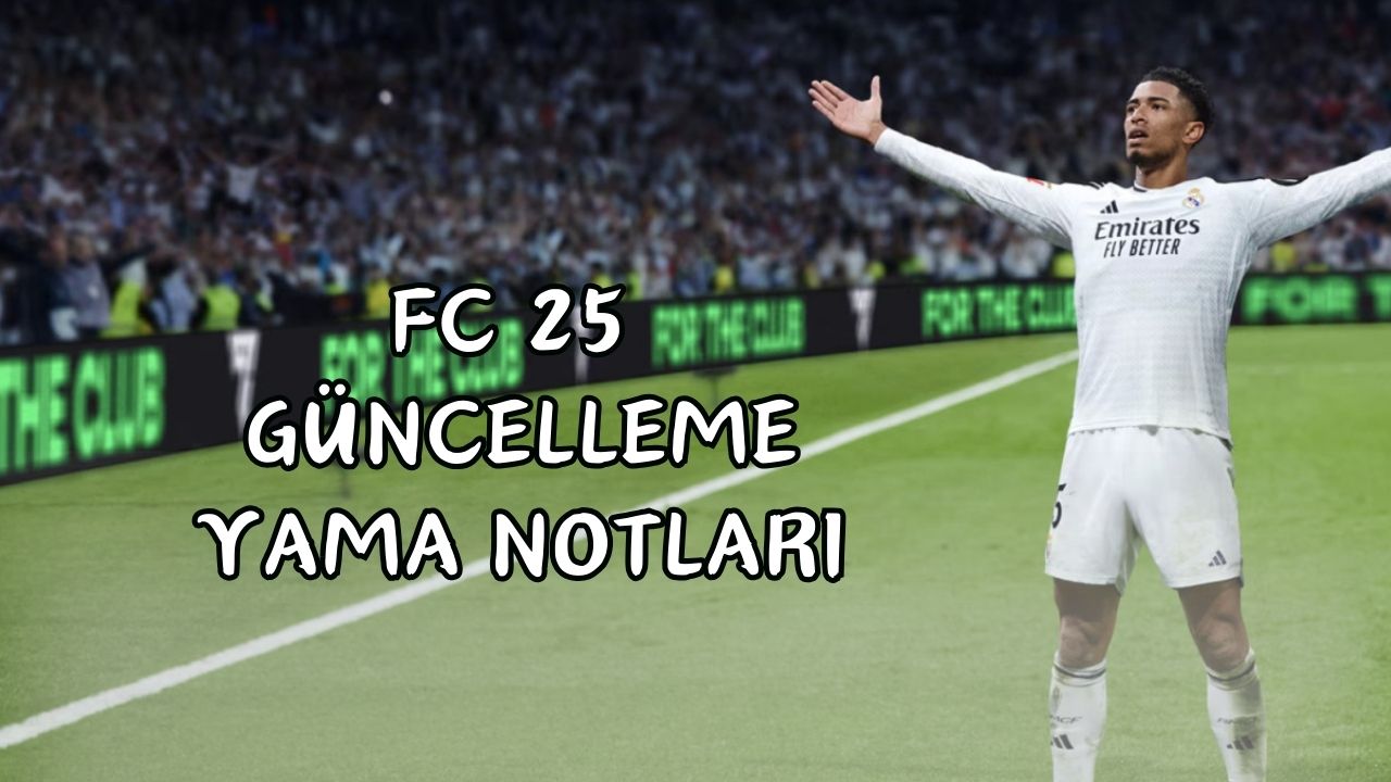 FC 25 Güncelleme Yama Notları