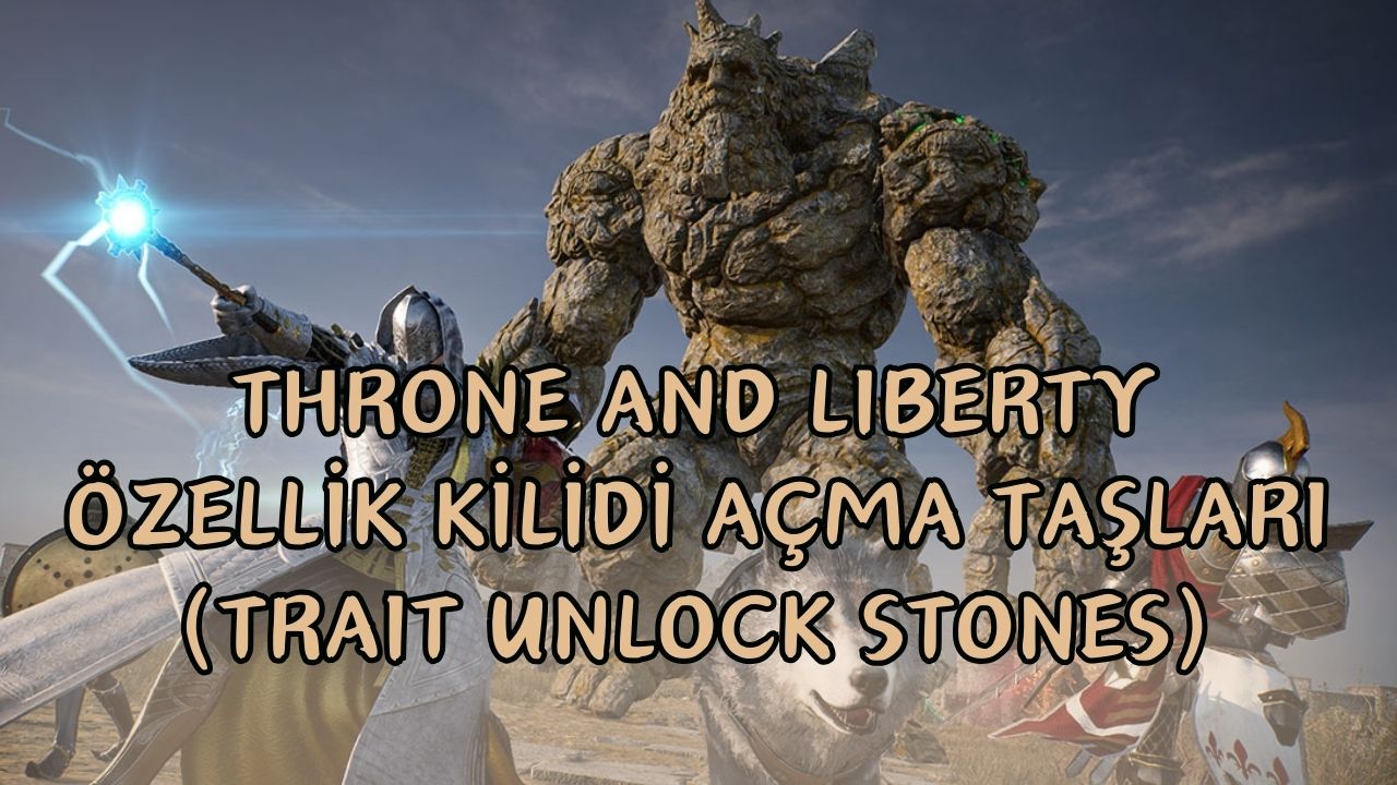 Throne And Liberty Özellik Kilidi Açma Taşları (Trait Unlock Stones)