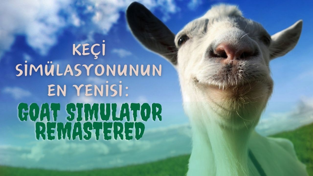 Goat Simulator Remastered Yenilikleri